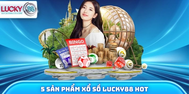 Xổ Số Lucky88 Và 4 Điểm Cộng Giúp Dẫn Đầu Thị Trường - SLOTVANTA69