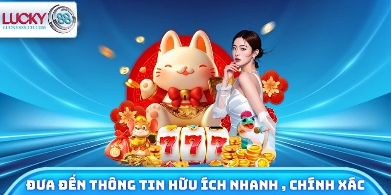 Blog Lucky88 - Trang Tin Tức Hữu Ích Dành Cho Hội Viên - SLOTVANTA69