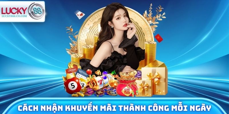 Khuyến Mãi Lucky88 Mới Nhất - Thưởng Nóng Đến 1 Tỷ Đồng - SLOTVANTA69