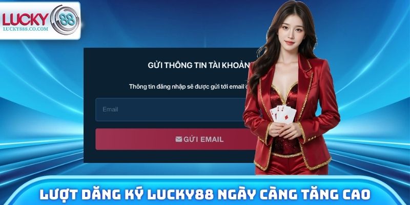 Đăng Ký Lucky88 Trong 1 Phút Không Lỗi Cho Tân Binh - SLOTVANTA69