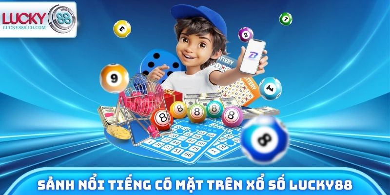 Xổ Số Lucky88 Và 4 Điểm Cộng Giúp Dẫn Đầu Thị Trường - SLOTVANTA69