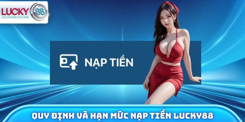 Nạp Tiền Lucky88 Chi Tiết Từ A - Z Qua 4 Kênh Thanh Toán - SLOTVANTA69 Nạp Tiền Lucky88 Chi Tiết Từ A - Z Qua 4 Kênh Thanh Toán - SLOTVANTA69