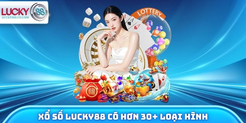 Xổ Số Lucky88 Và 4 Điểm Cộng Giúp Dẫn Đầu Thị Trường - SLOTVANTA69